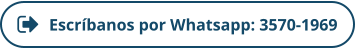 Escríbanos por Whatsapp: 3570-1969